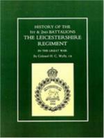 History of the 1st and 2nd Battalions. the Leicestershire Regiment in the Great War 1843421763 Book Cover