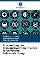 Anwendung der Risikoprävention in einer forschenden Lehreinrichtung (German Edition) 6208020638 Book Cover