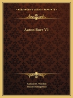 Aaron Burr V1 116260638X Book Cover