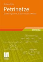 Petrinetze: Modellierungstechnik, Analysemethoden, Fallstudien 3834812900 Book Cover