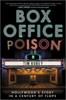 Box Office Poison: Hollywood's Story in a Century of Flops 1335147314 Book Cover
