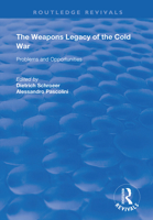 The Weapons Legacy of the Cold War: Problems and Opportunities 1138366129 Book Cover