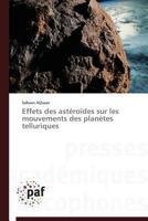 Effets Des Asta(c)Roades Sur Les Mouvements Des Plana]tes Telluriques 3841624170 Book Cover