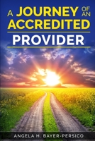The Journey of an Accredited Provider 1953852068 Book Cover