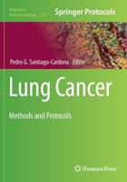 Lung Cancer: Methods and Protocols 1071612808 Book Cover