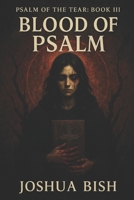 Blood of Psalm: Psalm of the Tear B0FKGMZKN2 Book Cover
