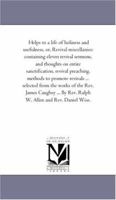 Helps to a Life of Holiness and Usefulness, Or, Revival Miscellanies 1362887056 Book Cover