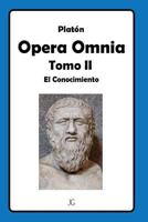 Platon Opera Omnia Tomo II: El Conocimiento 994220489X Book Cover