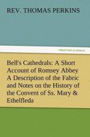 A Short Account of Romsey Abbey 9354755445 Book Cover