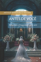 ANTES DE VOCÊ: flexões e Preparação até o sim! B0BZFNVCBJ Book Cover