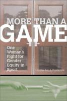 More Than a Game: One Woman's Fight for Gender Equity in sport 1555535267 Book Cover