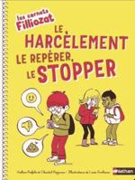 Les carnets Filliozat - Le harcèlement, le repérer, le stopper 2092492934 Book Cover