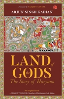 Land of the Gods: The Story of Haryana 9355200676 Book Cover