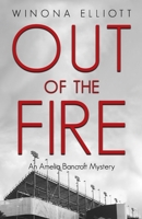 Out of the Fire: An Amelia Bancroft Mystery B09MDYFSFW Book Cover