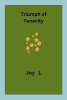 Triumph of Tenacity 9131822002 Book Cover