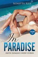 In Paradise: Explicit and Forbidden Erotic Hot Sexy Stories for Naughty Adult Box Set Collection 1802862404 Book Cover