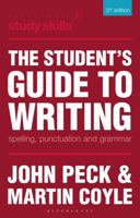 The Student's Guide to Writing: Grammar, Punctuation and Spelling (Palgrave Study Guides): Grammar, Punctuation and Spelling (Palgrave Study Guides) 1403997381 Book Cover