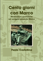Cento giorni con Marco 1409278611 Book Cover