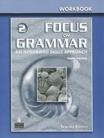 Focus on Grammar 2: An Integrated Skills Approach 0131899740 Book Cover