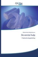 De eerste hulp: Praktische begeleiding 6139419476 Book Cover