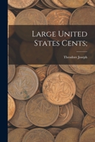 Large United States Cents; 1017871825 Book Cover