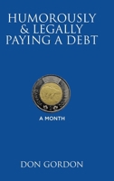 Humorously & Legally Paying a Debt 1779623984 Book Cover