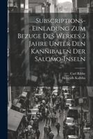 Subscriptions-Einladung zum Bezuge des Werkes 2 Jahre unter den Kannibalen der Salomo-Inseln 1021688797 Book Cover