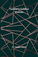 Turner's golden visions, 9362518384 Book Cover
