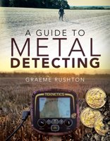 A Guide to Metal Detecting 1526780682 Book Cover