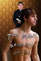 Too Many Secrets 1482558483 Book Cover