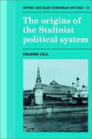 The Origins of the Stalinist Political System 0521529360 Book Cover