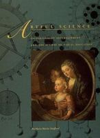 Artful Science: Enlightenment Entertainment and the Eclipse of Visual Education 0262691817 Book Cover
