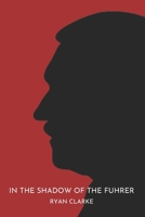 In The Shadow Of The Führer B0F3TN6YRC Book Cover