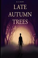 Late Autumn Trees 150055295X Book Cover