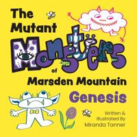Genesis (The Mutant Monsters of Marsden Mountain) 1958185124 Book Cover