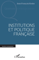 Institutions et politique française (Questions Contemporaines) (French Edition) 2343113203 Book Cover