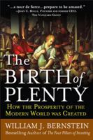 The Birth of Plenty : How the Prosperity of the Modern World was Created