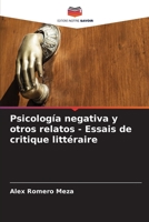 Psicología negativa y otros relatos - Essais de critique littéraire (French Edition) 6206515435 Book Cover
