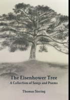 The Eisenhower Tree: A Collection of Songs and Poems 0359738702 Book Cover