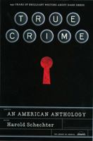 True Crime: An American Anthology 1598530313 Book Cover