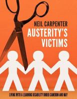 Austerity's Victims: Adults with a Learning Disability 1984977601 Book Cover