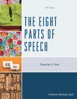 The Eight Parts of Speech: Teacher's Text 1475837186 Book Cover