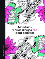 Mandalas y otros dibujos zen para colorear 6070729404 Book Cover