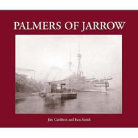 Palmers of Jarrow: 1851-1933 1857951964 Book Cover