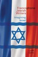 Francophone Jewish Writers: Imagining Israel 1800349149 Book Cover