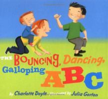 The Bouncing, Dancing, Galloping ABC 039923778X Book Cover