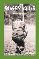 Rugby Club: A funny story from the grassroots game. B0C47LV1ZS Book Cover