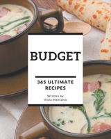 365 Ultimate Budget Recipes: A Budget Cookbook from the Heart! B08QLTHVFZ Book Cover