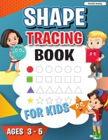 Shape Tracing Book: Shape Tracing Book for Preschoolers, Homeschool Learning Activities for Kids, Preschool Tracing Shapes 1394424027 Book Cover