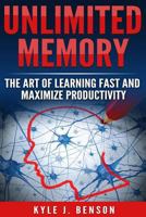Unlimited Memory: Learn 5x Faster and Maximize Productivity in 2 Hours 1982058110 Book Cover